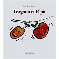 Trognon et Pépin