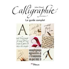 Calligraphie : le guide complet