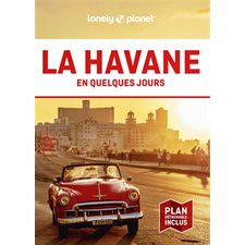 La Havane en quelques jours (Lonely planet) : 3e édition