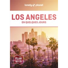 Los Angeles en quelques jours (Lonely planet) : 5e édition