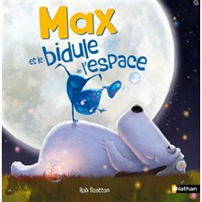Max et le bidule de l'espace : Couverture rigide