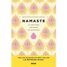 Namaste : La méthode indienne du bonheur