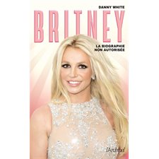 Britney : La biographie non autorisée
