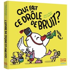 Qui fait ce drôle de bruit ? : Mes p'tits cartons : Livre cartonné
