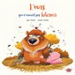L'ours qui n'aimait pas hiberner : Splash ! : Couverture rigide