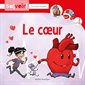 Le coeur : Savoir. Le corps humain