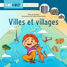 Villes et villages : Savoir. Autour du monde