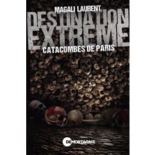 Catacombes de Paris, Destination extrême : HOR : PAV