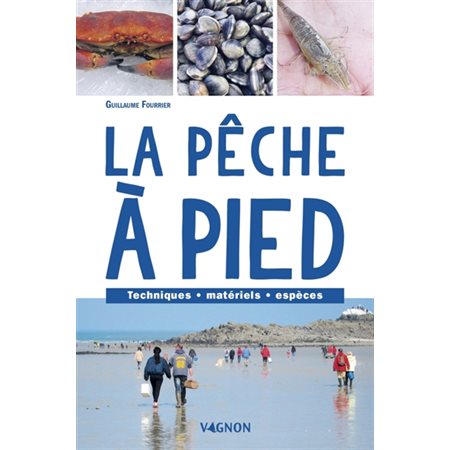 La pêche à pied : Techniques, matériels, espèces : Pêche