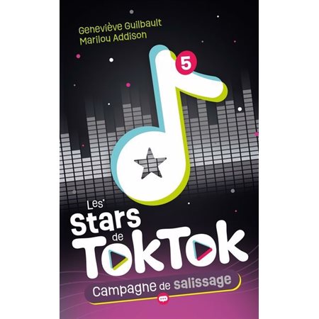 Les Stars de TokTok T.05 : Campagne de salissage : 9-11