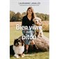 Bien vivre avec pitou : Mon chien : Mieux le comprendre, mieux l'éduquer