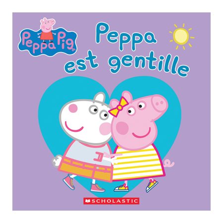 Peppa est gentille : Peppa Pig : Couverture souple