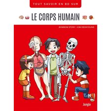 Le corps humain : Tout savoir en BD sur : Bande dessinée