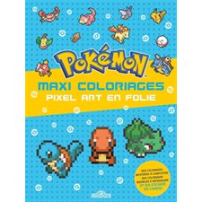 Pokémon : Maxi coloriages : Pixel Art en folie : + 4 planches de stickers en cadeau !