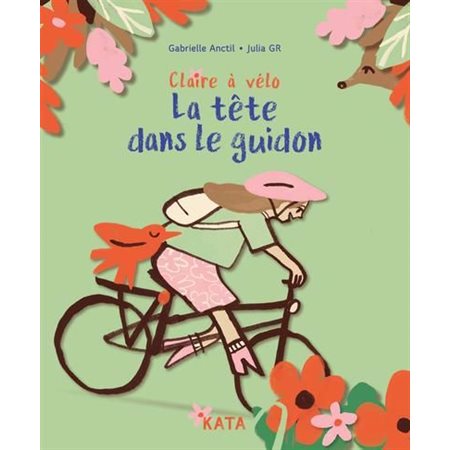 Claire à vélo : La tête dans le guidon : Couverture rigide