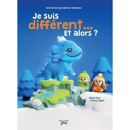 Je suis différent ... Et alors ? : Une histoire qui parle de tolérance : Couverure rigide : DIF