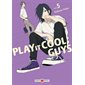 Play it cool, guys T.05 : Manga : ADO