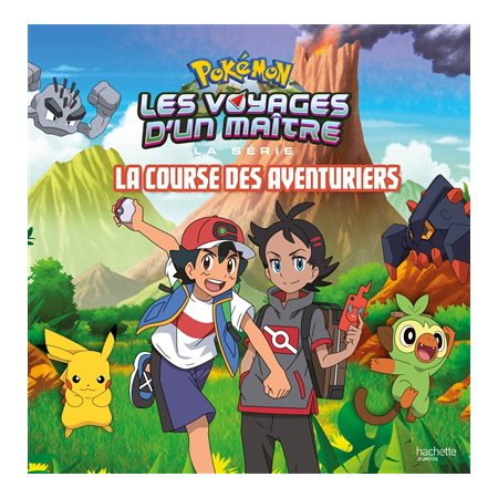 La course des aventuriers : Pokémon : La série Les voyages d'un maître : Couverture rigide