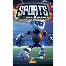 Sports galaxies Xtrèmes T.01 : La coupe intergalactique de soccer : 6-8