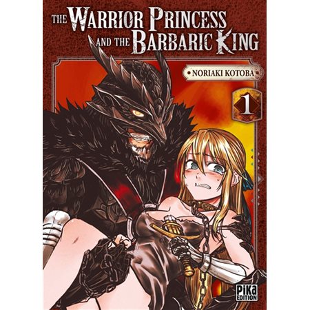 The warrior princess and the barbaric king T.01 : Manga : ADT