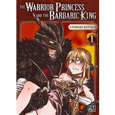 The warrior princess and the barbaric king T.01 : Manga : ADT