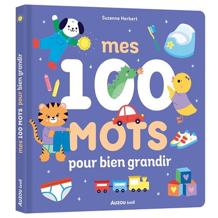 Mes 100 mots pour bien grandir : Livre cartonné