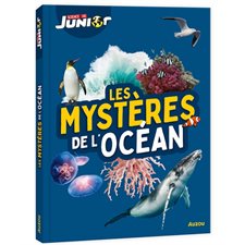 Les mystères de l'océan : Sciences & vie junior