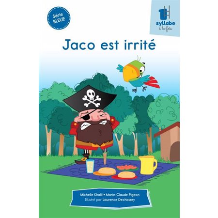 Jaco est irrité : Une syllabe à la fois : Série bleue