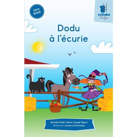 Dodu à l'écurie : Une syllabe à la fois : Série bleue