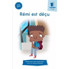 Rémi est déçu : Une syllabe à la fois : Série bleue