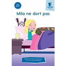 Mila ne dort pas : Une syllabe à la fois : Série bleue