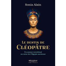 Le destin de Cléopâtre : Un amour envoûtant au coeur de l'Égypte ancienne : HIS