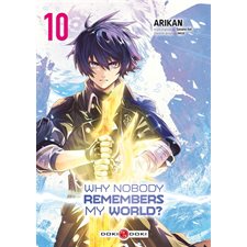 Why nobody remembers my world ? T.10 : Manga : ADT : SEINEN