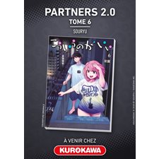 Partners 2.0 T.06 : Manga : Seinen : ADT