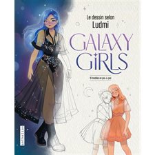 Le dessin selon Ludmi : Galaxy girls : 10 modèles en pas-à-pas : Anthelion