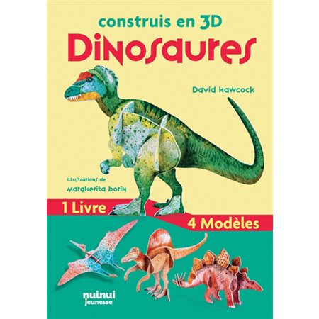 Construis en 3D : Dinosaures NE : 1 livre, 4 modèles : Stégosaure, Spinosaure, Ptérosaure & Allosaure
