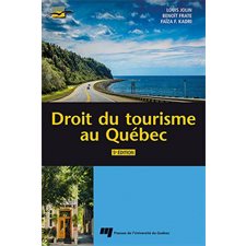 Droit du tourisme au Québec : Tourisme : 5e édition