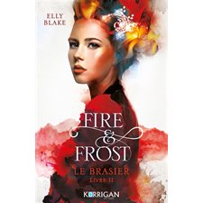 Fire & frost T.02 : Le brasier : FAN