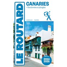 Canaries : + randonnées et plongées : 2024-2025 (Routard) : Le guide du routard