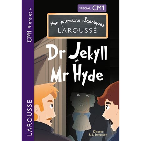 Dr Jekyll et Mr Hyde : Spécial CM1 : Mes premiers classiques Larousse : 6-8