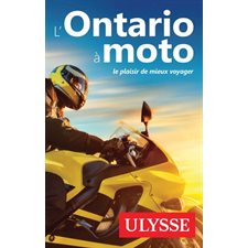 L'Ontario à moto (Ulysse) : Guide de moto Ulysse : Édition 2024