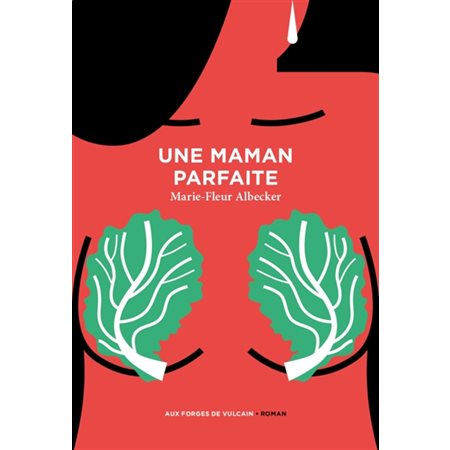 Une maman parfaite : Fiction