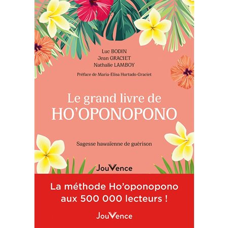 Le grand livre de ho'oponopono : sagesse hawaïenne de guérison