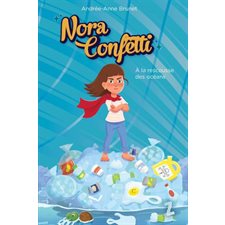 Nora Confetti T.02 : À la rescousse des océans : 9-11