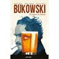 Bukowski : De liqueur et d'encre : Docu BD : Bande dessinée