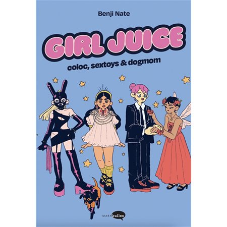Girl juice : Coloc, sextoys & dogmom : Marabulles : Bande dessinée