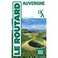 Auvergne : 2024-2025 (Routard) : Le guide du routard