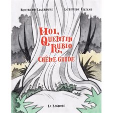 Moi, Quentin Rubio, chêne guide : Couverture rigide