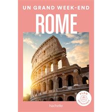 Rome (Hachette) : Un grand week-end à ... : Édition 2024