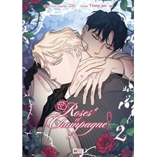 Roses et champagne T.02 : Manga ; ADT : LGBTQIA2S ; PAV : SEINEN